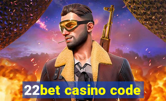 22bet casino code