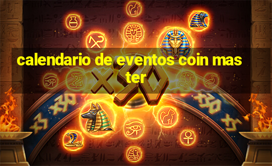 calendario de eventos coin master