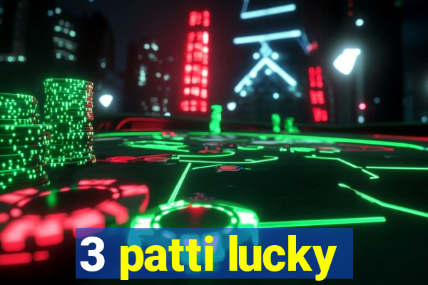 3 patti lucky