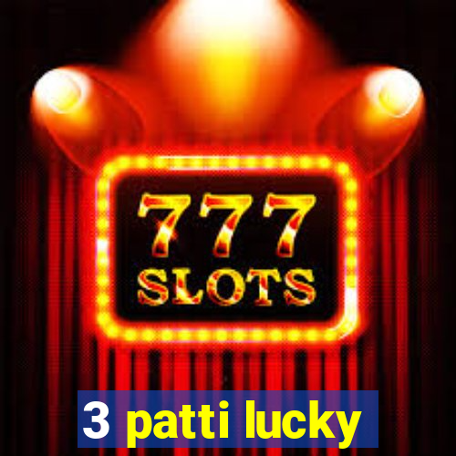 3 patti lucky