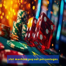 slot machine payout percentages