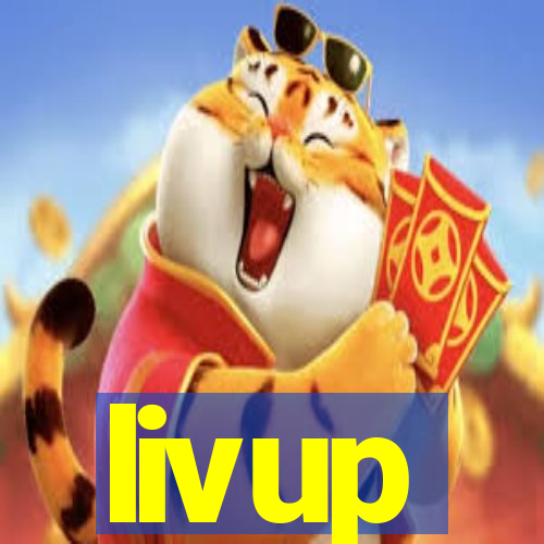 livup