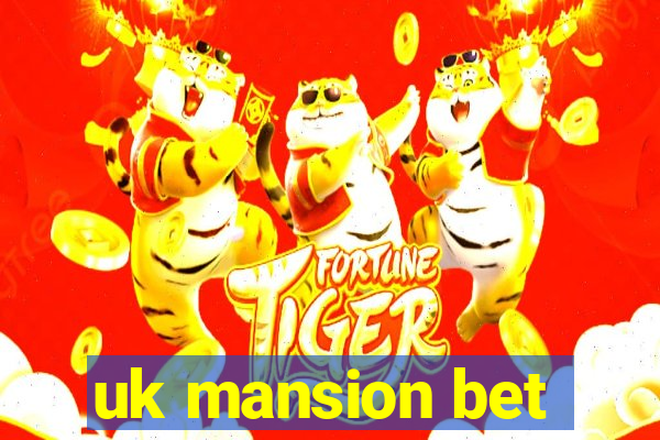 uk mansion bet