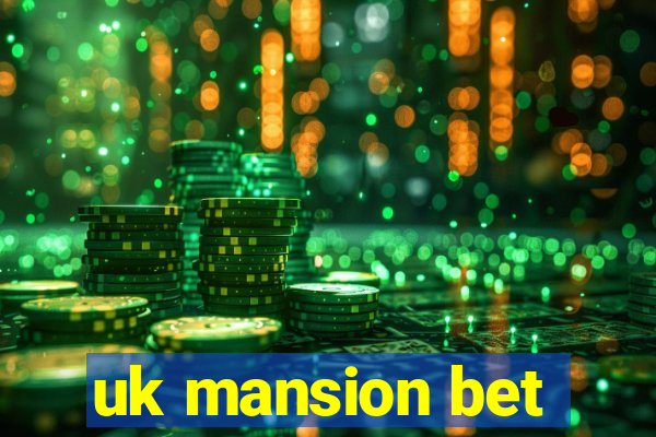 uk mansion bet