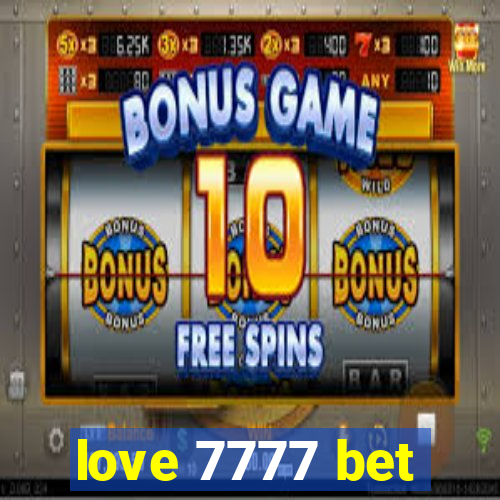 love 7777 bet