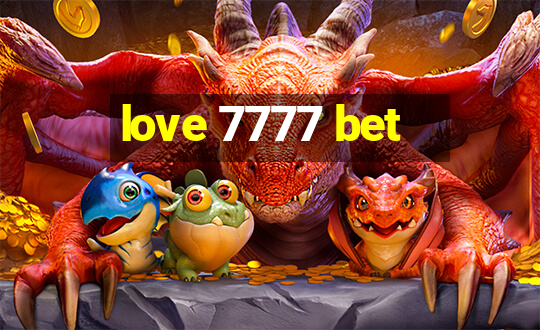 love 7777 bet