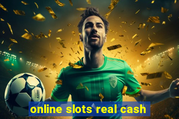 online slots real cash