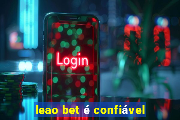 leao bet é confiável