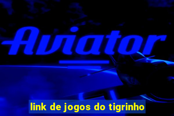 link de jogos do tigrinho