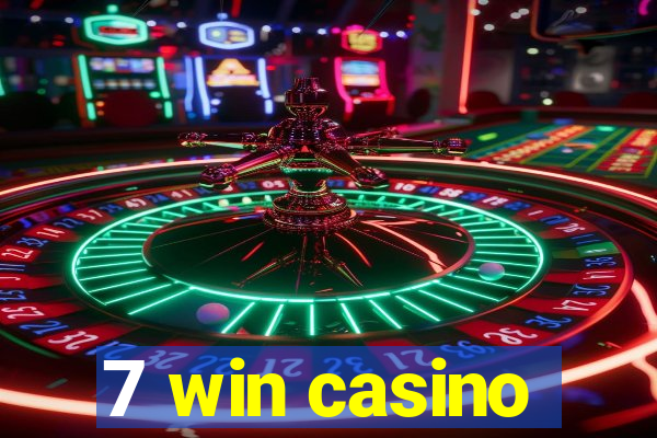 7 win casino