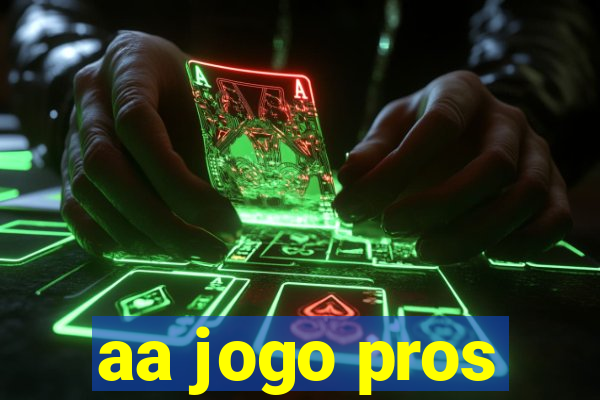 aa jogo pros