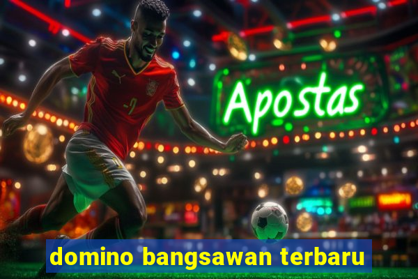 domino bangsawan terbaru