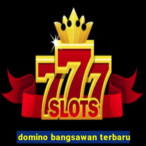 domino bangsawan terbaru