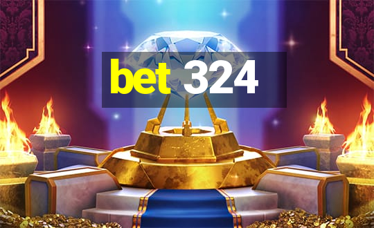 bet 324