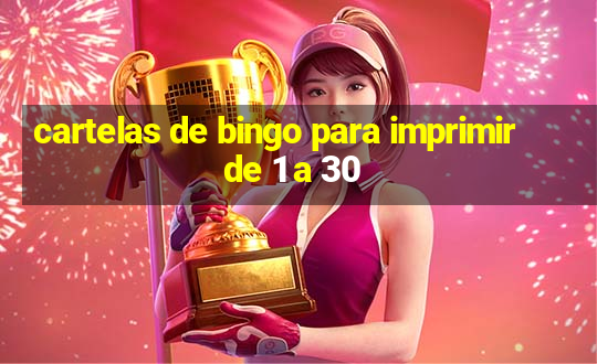 cartelas de bingo para imprimir de 1 a 30