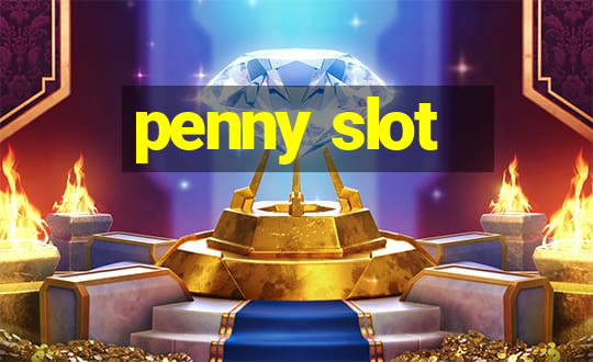 penny slot