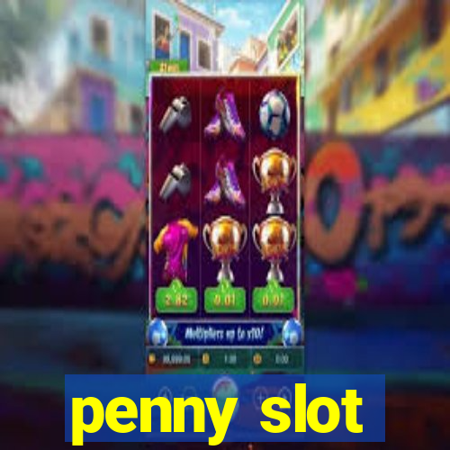 penny slot