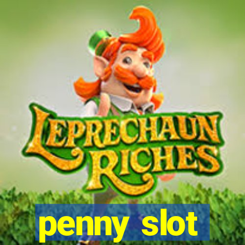 penny slot