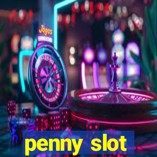 penny slot