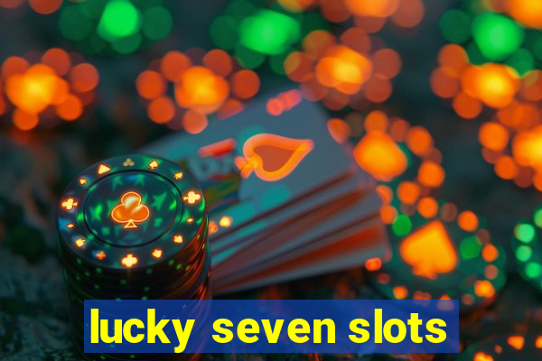 lucky seven slots