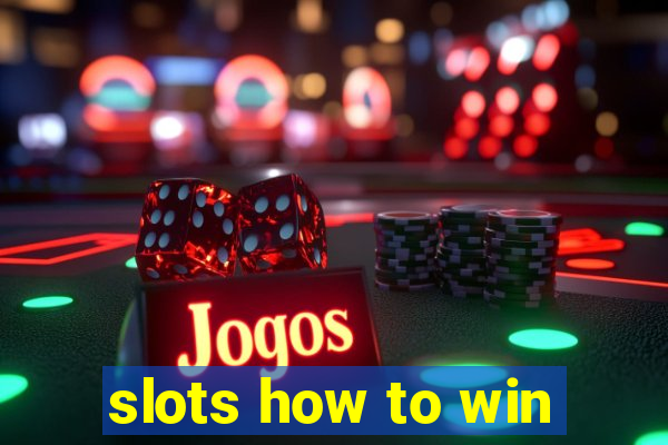 slots how to win