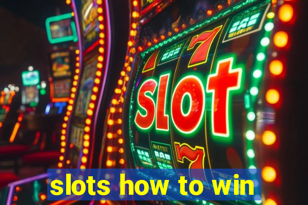 slots how to win