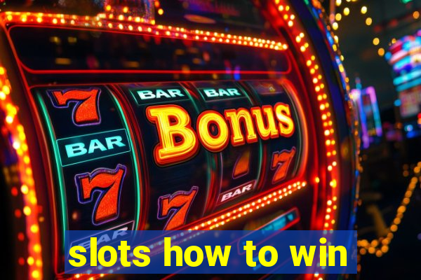 slots how to win