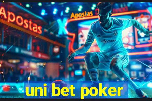 uni bet poker