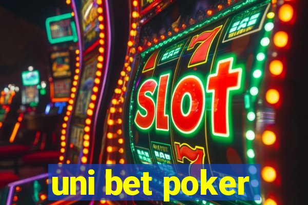 uni bet poker