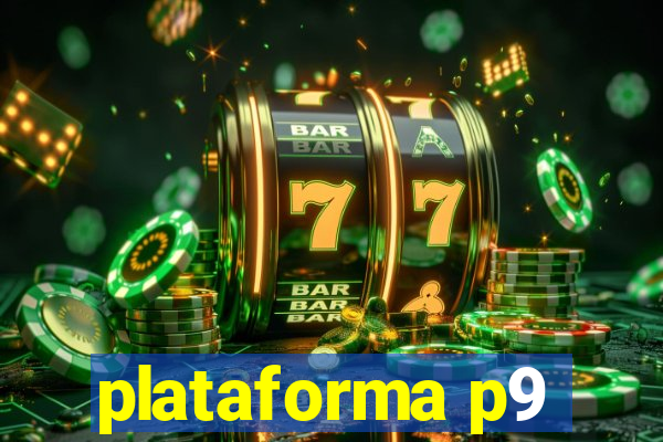 plataforma p9