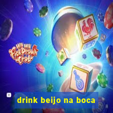 drink beijo na boca