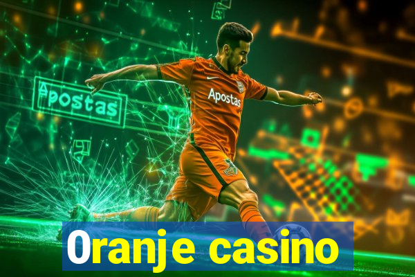 0ranje casino