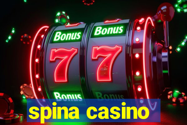 spina casino