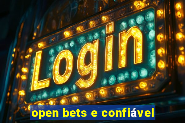 open bets e confiável