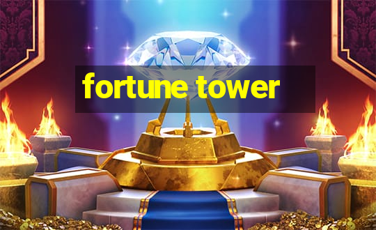 fortune tower