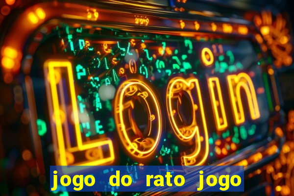 jogo do rato jogo do rato