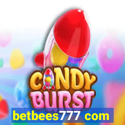 betbees777 com