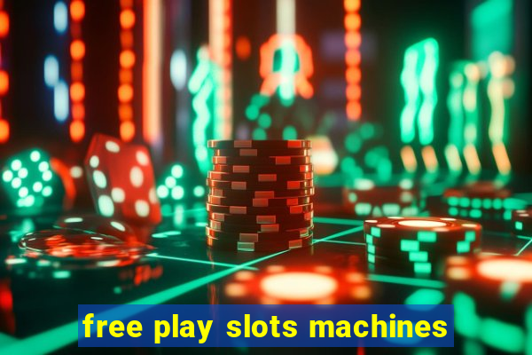 free play slots machines