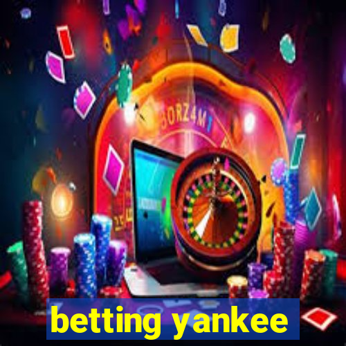 betting yankee