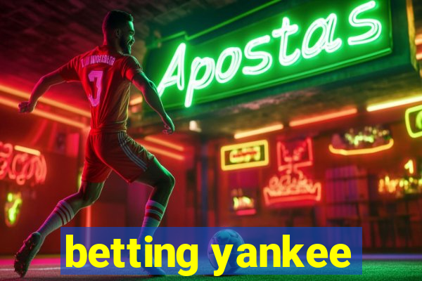 betting yankee