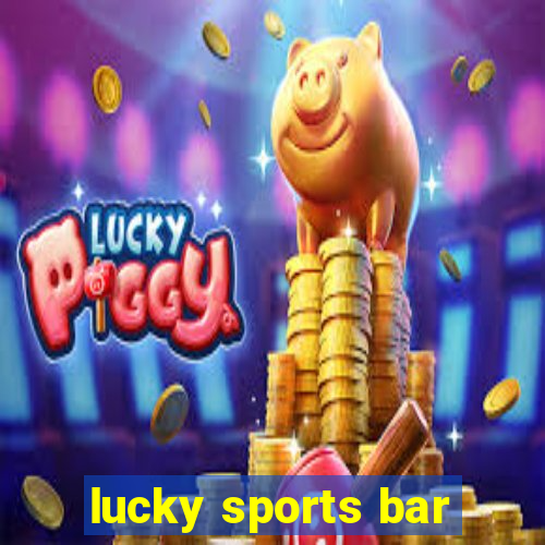 lucky sports bar