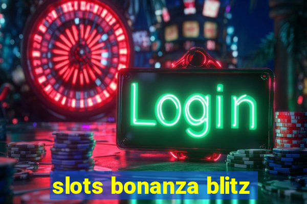 slots bonanza blitz