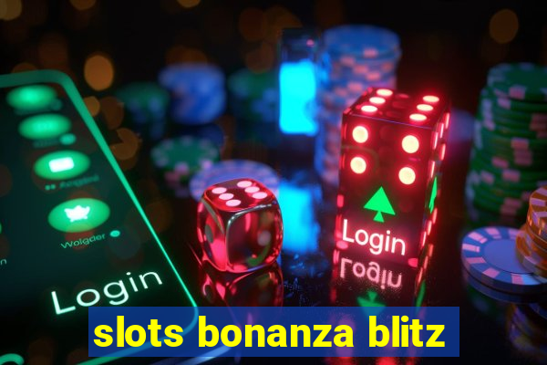 slots bonanza blitz