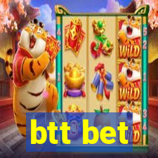 btt bet