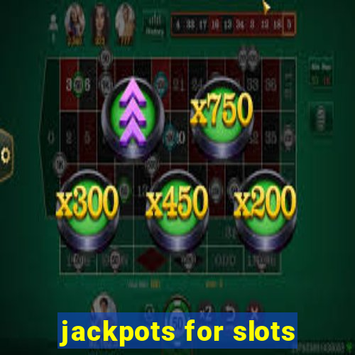 jackpots for slots