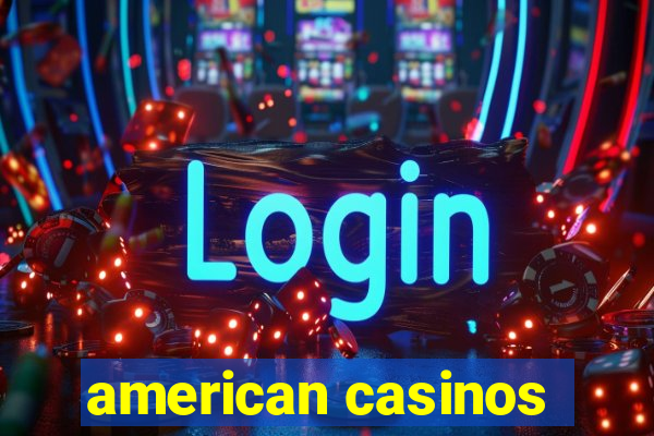 american casinos