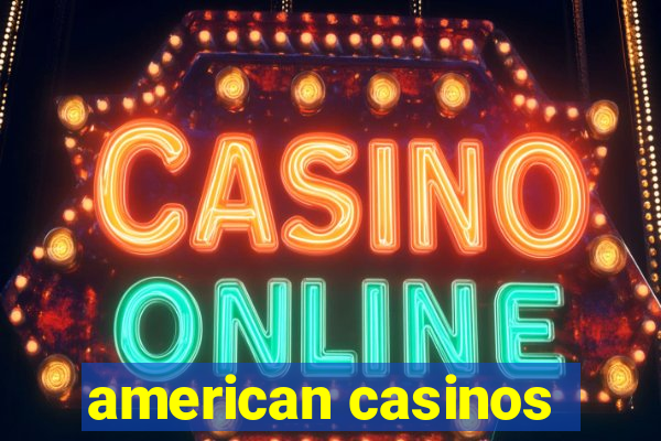 american casinos