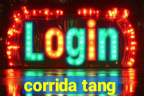 corrida tang