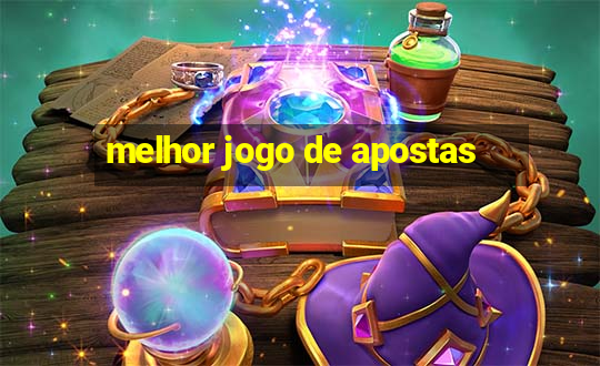 melhor jogo de apostas