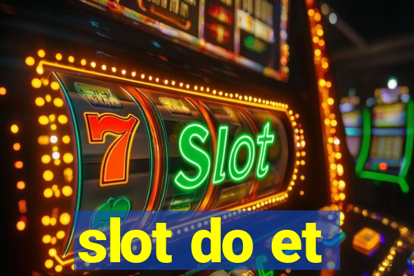 slot do et